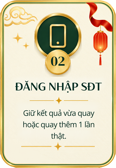 Bước 2 — Đăng nhập số điện thoại: giữ kết quả vừa quay hoặc quay thêm 1 lần thật.